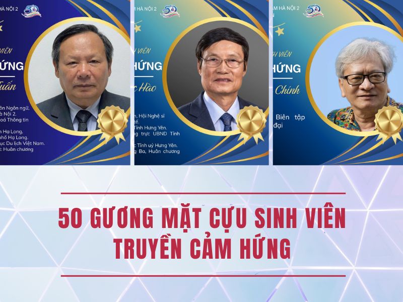  GƯƠNG MẶT CỰU SINH VIÊN TRUYỀN CẢM HỨNG 
