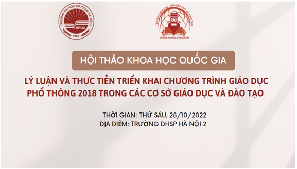 Hội thảo khoa học Quốc gia “Lý luận và thực tiễn triển khai chương trình giáo dục phổ thông 2018  trong các cơ sở giáo dục và đào tạo”